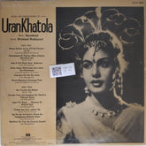 Naushad - Uran Khatola (Vinyl)